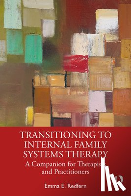 Redfern, Emma E. (Private practice, Devon, UK) - Transitioning to Internal Family Systems Therapy