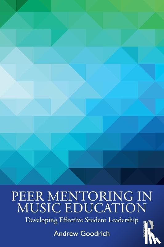 Goodrich, Andrew - Peer Mentoring in Music Education