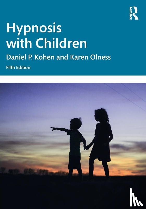 Kohen, Daniel P. (University of Minnesota, Olness, Karen (Case Western Reserve University - Hypnosis with Children