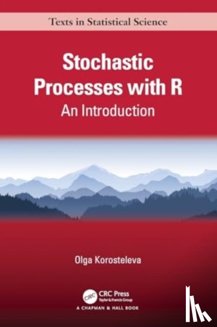 Korosteleva, Olga (California State University - Stochastic Processes with R