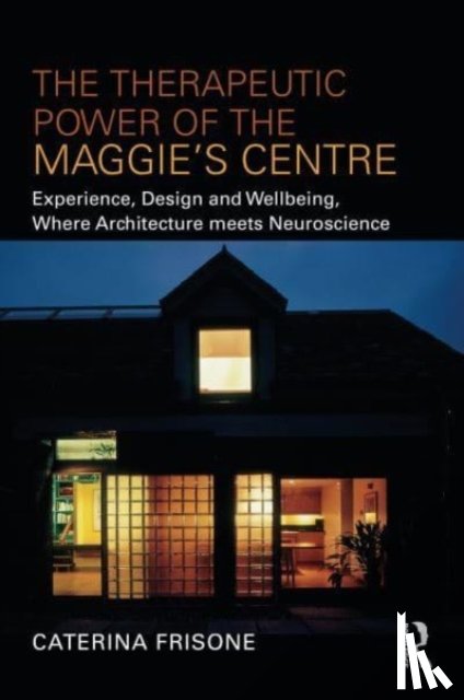 Frisone, Caterina (Oxford Brookes University - The Therapeutic Power of the Maggie’s Centre