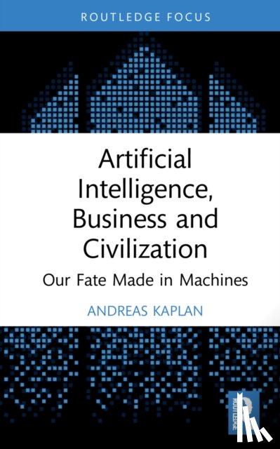Kaplan, Andreas (ESCP Business School Paris - Artificial Intelligence, Business and Civilization