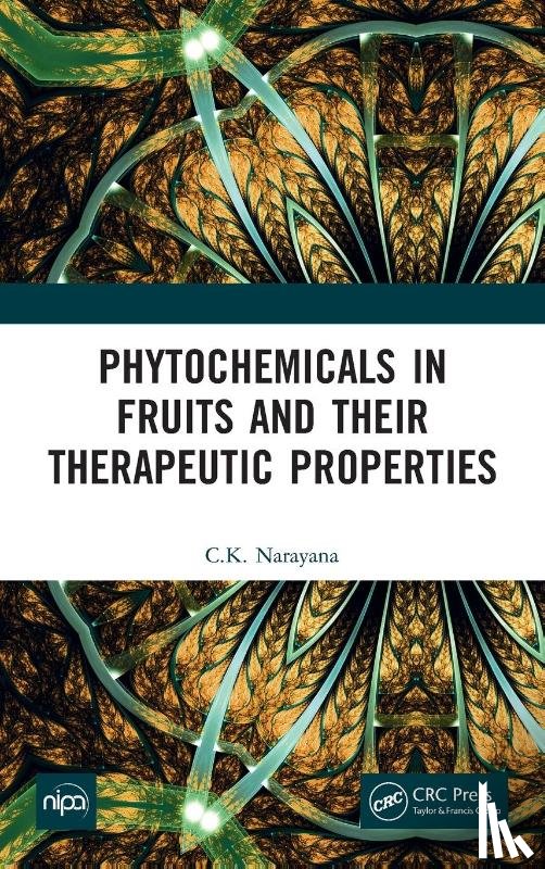Narayana, C.K. - Phytochemicals in Fruits and their Therapeutic Properties