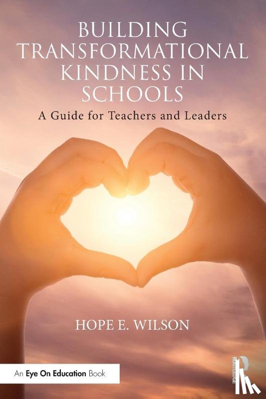 Wilson, Hope (University of North Florida, USA) - Building Transformational Kindness in Schools