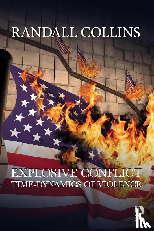 Collins, Randall - Explosive Conflict
