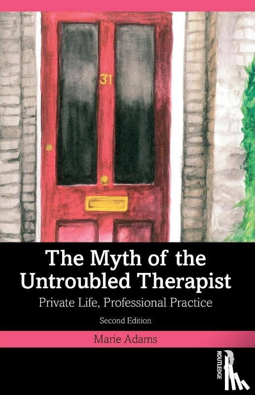 Adams, Marie (Metanoia Institute - The Myth of the Untroubled Therapist