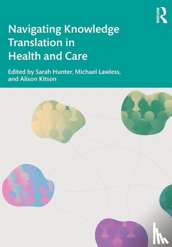  - Navigating Knowledge Translation in Health and Care