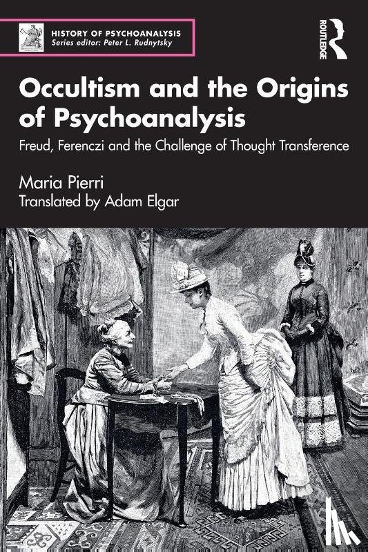 Pierri, Maria - Occultism and the Origins of Psychoanalysis