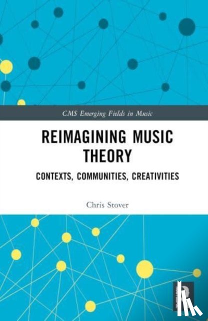 Stover, Chris - Reimagining Music Theory
