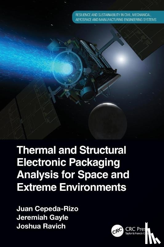 Cepeda-Rizo, Juan, Gayle, Jeremiah, Ravich, Joshua - Thermal and Structural Electronic Packaging Analysis for Space and Extreme Environments