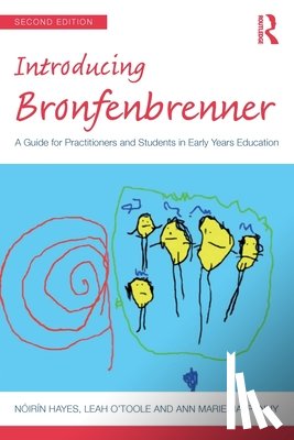 Hayes, Noirin (Trinity College Dublin, Ireland), O'Toole, Leah, Halpenny, Ann Marie - Introducing Bronfenbrenner