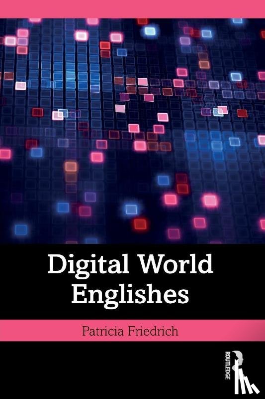 Friedrich, Patricia - Digital World Englishes