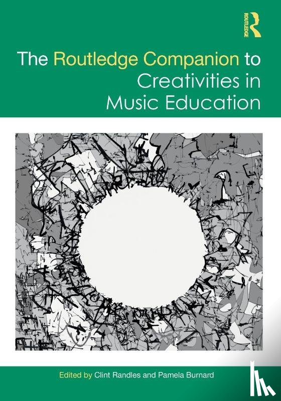  - The Routledge Companion to Creativities in Music Education