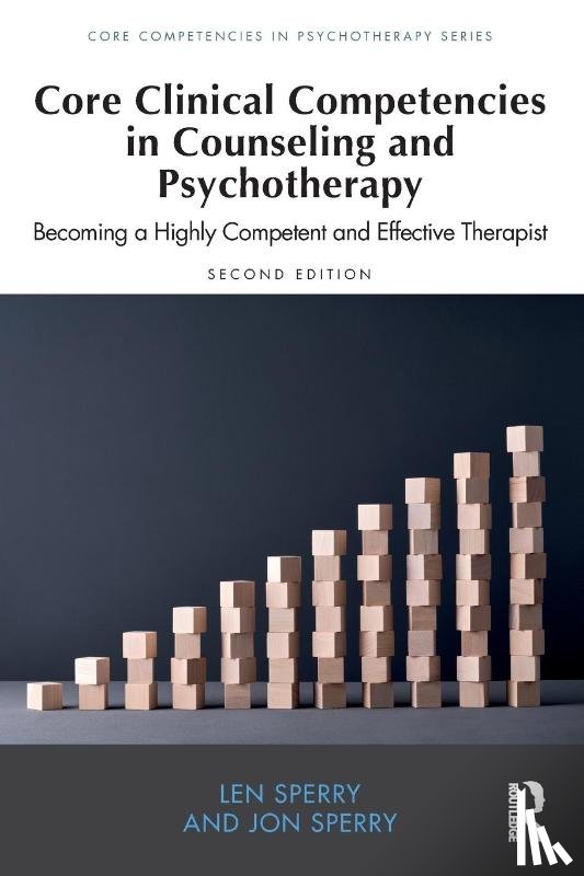 Sperry, Len (Florida Atlantic University, Sperry, Jon - Core Clinical Competencies in Counseling and Psychotherapy