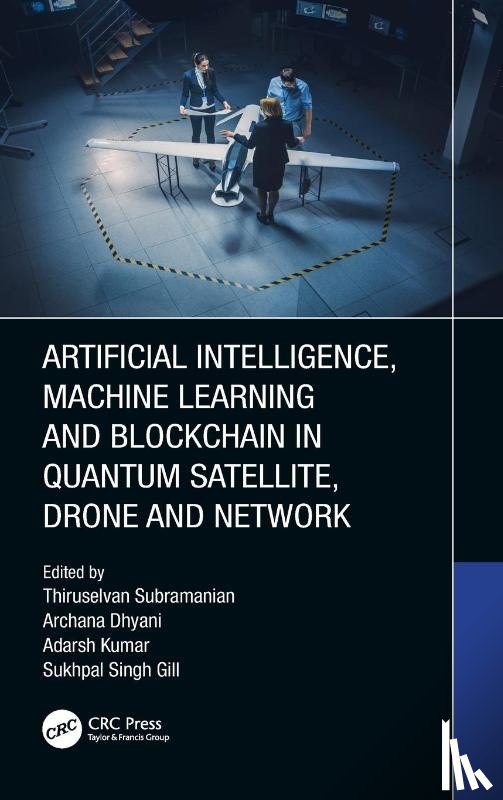  - Artificial Intelligence, Machine Learning and Blockchain in Quantum Satellite, Drone and Network