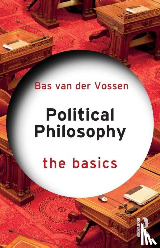 van der Vossen, Bas - Political Philosophy: The Basics