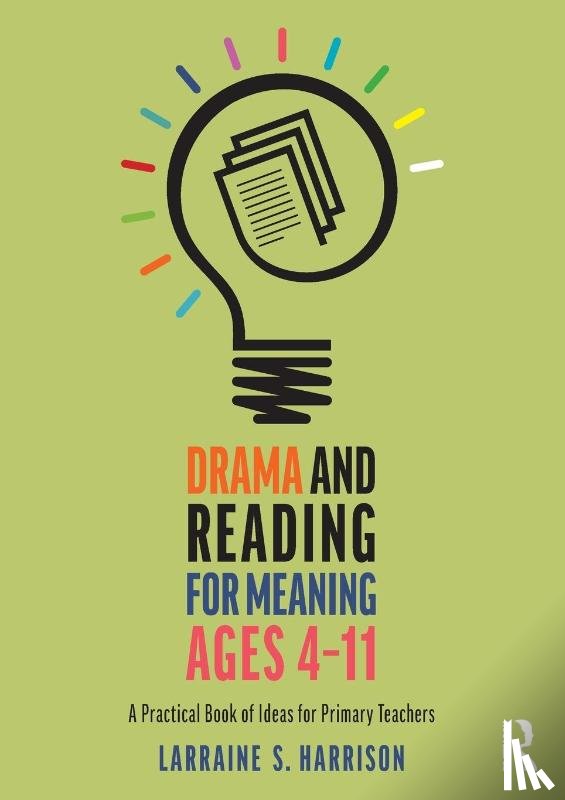 S. Harrison, Larraine - Drama and Reading for Meaning Ages 4-11