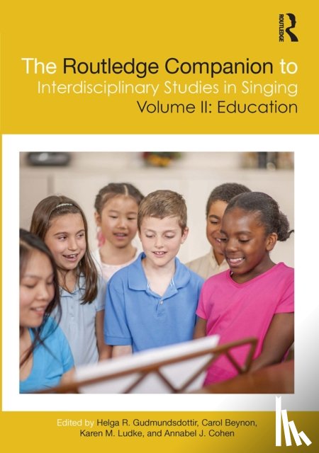  - The Routledge Companion to Interdisciplinary Studies in Singing, Volume II: Education