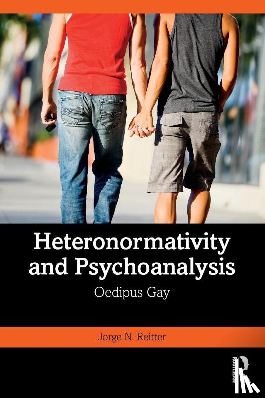 Reitter, Jorge N. - Heteronormativity and Psychoanalysis