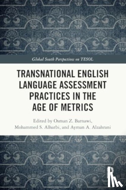  - Transnational English Language Assessment Practices in the Age of Metrics