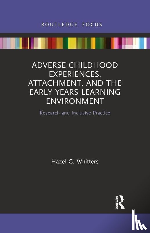 Whitters, Hazel G. (Glasgow Voluntary Organisation - Adverse Childhood Experiences, Attachment, and the Early Years Learning Environment