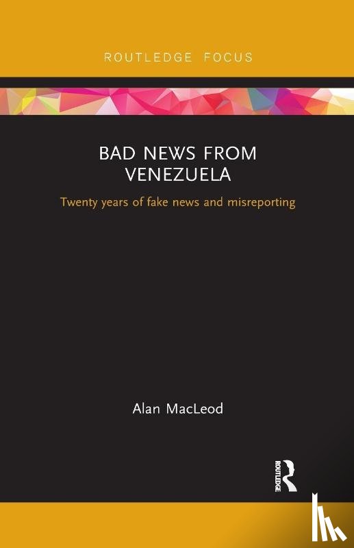 Macleod, Alan - Bad News from Venezuela