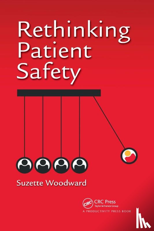 Woodward, Suzette (Sign Up to Safety Campaign c/o the NHS Litigation Authority, London, United Kingdom) - Rethinking Patient Safety