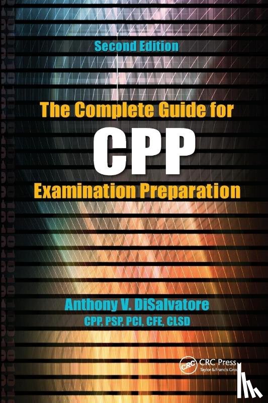 DiSalvatore, Anthony V. - The Complete Guide for CPP Examination Preparation
