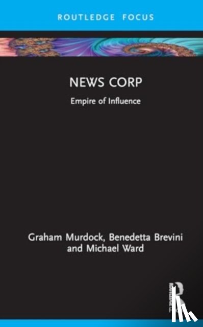 Murdock, Graham (Loughborough University, Brevini, Benedetta (University of Sydney, Ward, Michael (University of Sydney - News Corp