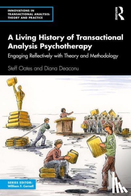 Oates, Steff, Deaconu, Diana - A Living History of Transactional Analysis Psychotherapy