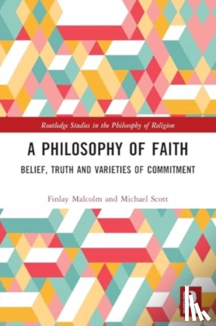 Malcolm, Finlay, Scott, Michael - A Philosophy of Faith
