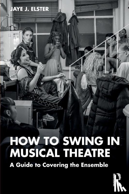 Elster, Jaye J. - How to Swing in Musical Theatre