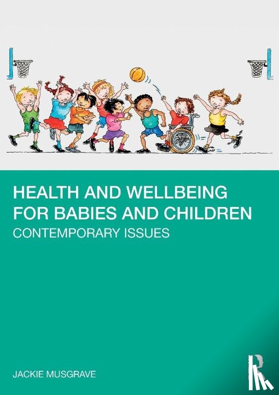 Musgrave, Jackie (Open University - Health and Wellbeing for Babies and Children