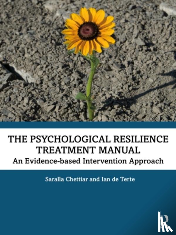 Chettiar, Saralla (Massey University, Terte, Ian de (Massey University - The Psychological Resilience Treatment Manual