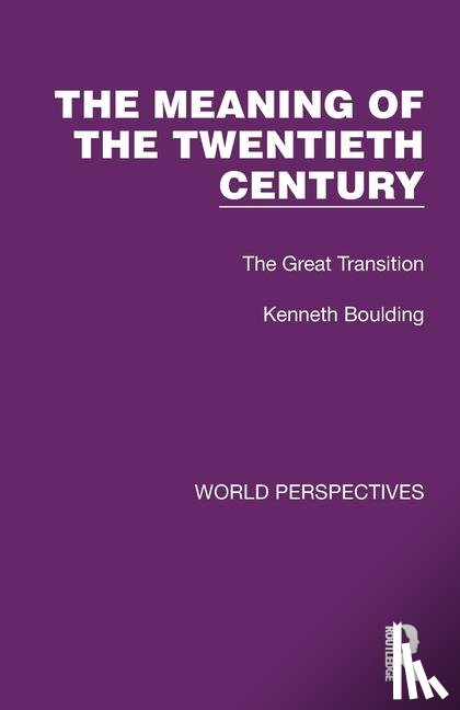 Boulding, Kenneth - The Meaning of the Twentieth Century