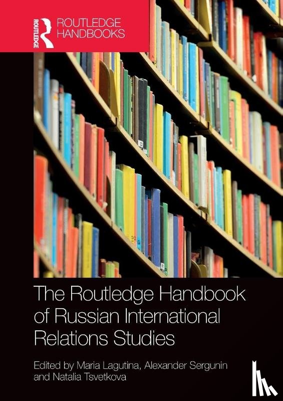  - The Routledge Handbook of Russian International Relations Studies