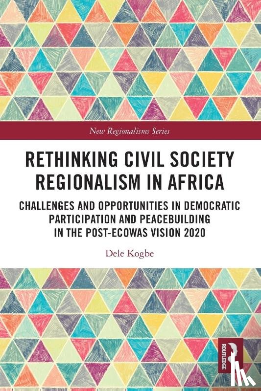 Kogbe, Dele (University of South Wales - Rethinking Civil Society Regionalism in Africa
