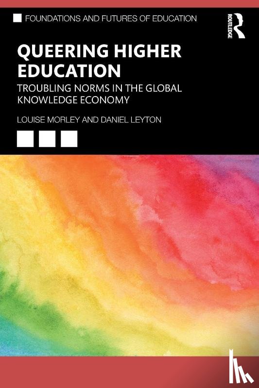 Morley, Louise, Leyton, Daniel - Queering Higher Education