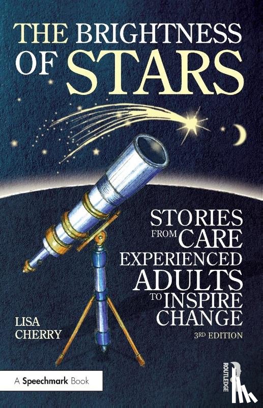 Cherry, Lisa - The Brightness of Stars: Stories from Care Experienced Adults to Inspire Change