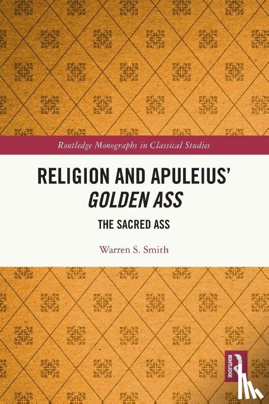 Smith, Warren S. (University of New Mexico - Religion and Apuleius' Golden Ass