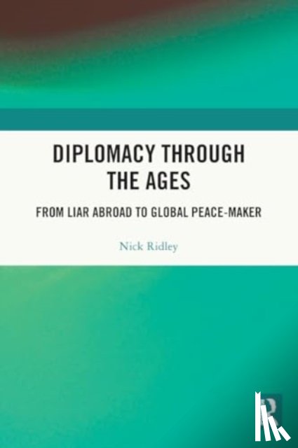 Ridley, Nick (Liverpool John Moores University - Diplomacy Through the Ages