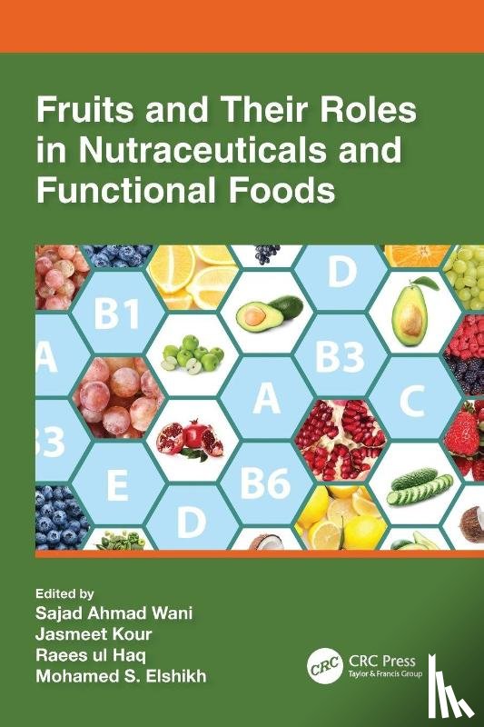  - Fruits and Their Roles in Nutraceuticals and Functional Foods