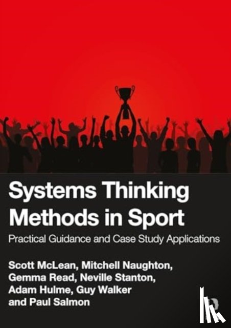 Mclean, Scott, Naughton, Mitchell, Read, Gemma, Stanton, Neville A. (Professor - Systems Thinking Methods in Sport