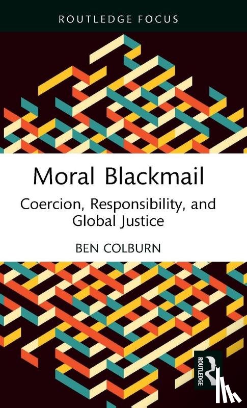 Colburn, Ben (University of Glasgow - Moral Blackmail