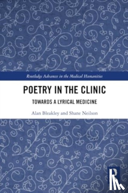 Bleakley, Alan, Neilson, Shane - Poetry in the Clinic