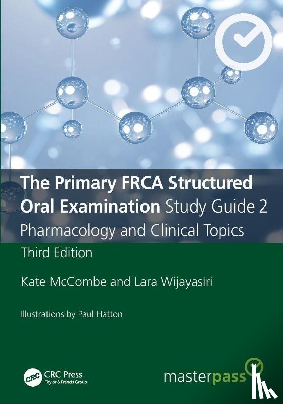 McCombe, Kate, Wijayasiri, Lara (Ashford and St Peter's NHS Trust) - The Primary FRCA Structured Oral Examination Study Guide 2