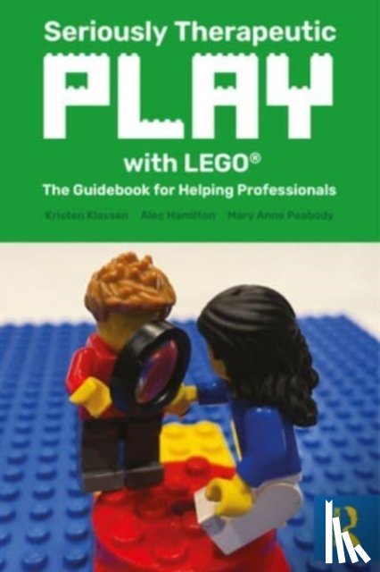 Klassen, Kristen (Brickstorming, Ltd., Manitoba, Canada), Hamilton, Alec (My Health and Mind, Queensland, Australia), Peabody, Mary Anne (University of Southern Maine, USA) - Seriously Therapeutic Play with LEGO