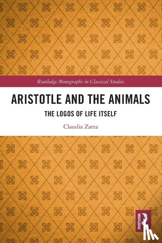 Zatta, Claudia - Aristotle and the Animals