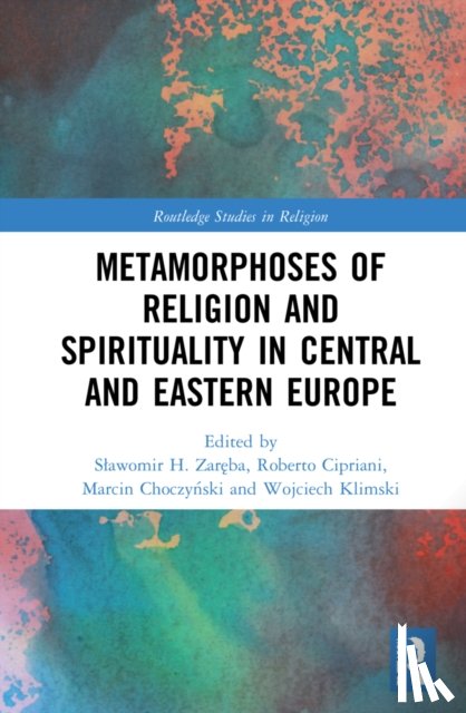  - Metamorphoses of Religion and Spirituality in Central and Eastern Europe