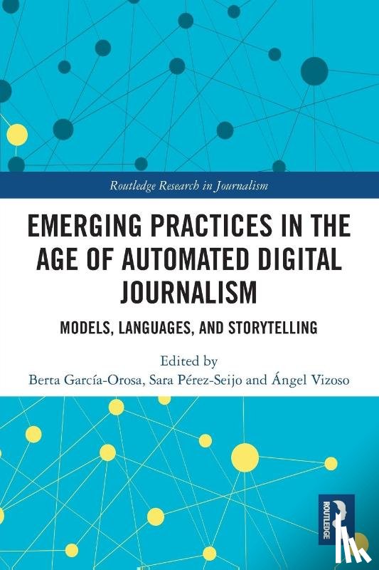  - Emerging Practices in the Age of Automated Digital Journalism